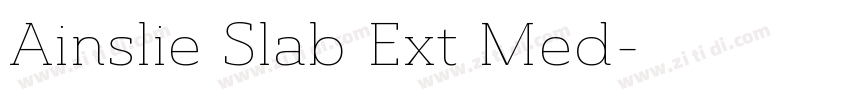 Ainslie Slab Ext Med字体转换 Ainslie Slab Ext Med字体转换